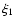 $\xi_1$