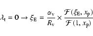 \begin{displaymath}\lambda_{\rm t} = 0 \rightarrow \xi_{\rm E} = \frac{\alpha_{\...
...ac{{\cal{F}}(\xi_{\rm E}, x_{\rm p})}{{\cal{F}}(1, x_{\rm p})}
\end{displaymath}