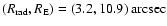 $(R_{\rm rad}, R_{\rm E}) = (3.2, 10.9) \ \rm arcsec$
