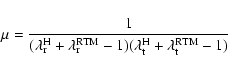 \begin{displaymath}\mu = \frac{1}{(\lambda_{\rm r}^{\rm H} + \lambda_{\rm r}^{\r...
... 1) (\lambda_{\rm t}^{\rm H} + \lambda_{\rm t}^{\rm RTM} - 1)}
\end{displaymath}