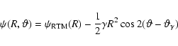 \begin{displaymath}\psi(R, \vartheta) = \psi_{{\rm RTM}}(R) - \frac{1}{2} \gamma R^2 \cos{2(\vartheta - \vartheta_{\gamma})}
\end{displaymath}