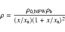 \begin{displaymath}\rho = \frac{\rho_{0,\rm NFW} \rho_{\rm b}}{(x/x_{\rm s}) (1 + x/x_{\rm s})^2}
\end{displaymath}