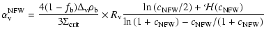 $\displaystyle \alpha_{\rm v}^{\rm NFW} = \frac{4 (1 - f_{\rm b}) \Delta_{\rm v}...
...}(c_{{\rm NFW}})}{\ln{(1 + c_{{\rm NFW}})} - c_{{\rm NFW}}/(1 + c_{{\rm NFW}})}$