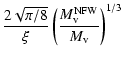 $\displaystyle \frac{2 \sqrt{\pi/8}}{\xi} \left ( \frac{M_{\rm v}^{\rm NFW}}{M_{\rm v}} \right )^{1/3}$