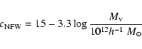\begin{displaymath}c_{{\rm NFW}} = 15 - 3.3 \log{\frac{M_{\rm v}}{10^{12} h^{-1}~{M_{\odot}}}}
\end{displaymath}