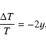 \begin{displaymath}\frac{\Delta T}{T} = -2 y.
\end{displaymath}