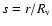 $s = r/R_{\rm v}$