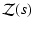 $\displaystyle {\cal{Z}}(s)$