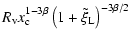 $\displaystyle R_{\rm v} x_{\rm c}^{1 - 3 \beta} \left ( 1 + \tilde{\xi}_{\rm L} \right )^{-3 \beta/2}$