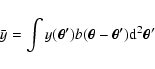 \begin{displaymath}\bar{y} = \int{y(\vec{\theta'}) b(\vec{\theta} - \vec{\theta'}) {\rm d}^2\vec{\theta}'}
\end{displaymath}