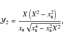 \begin{displaymath}{\cal{Y}}_2 = \frac{X \left (X^2 - x_{\rm s}^2 \right )}{x_{\rm s} \sqrt{x_{\rm s}^4 - x_{\rm s}^2 X^2}},
\end{displaymath}