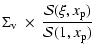 $\displaystyle \Sigma_{\rm v} \ \times \ \frac{{\cal{S}}(\xi, x_{\rm p})}{{\cal{S}}(1, x_{\rm p})}$
