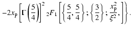 $\displaystyle \left . - 2 x_{\rm p} \left [ \Gamma\left( \frac{5}{4} \right ) \...
...left \{ \frac{3}{2} \right \}; \frac{x_{\rm p}^2}{\xi^2}, \right ]} \right \} .$