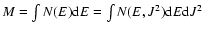 $M = \int N(E) {\rm d}E = \int N(E,J^2) {\rm d}E
{\rm d}J^2$