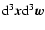 ${\rm d}^3\vec{x} {\rm d}^3 \vec{w}$
