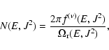 \begin{displaymath}N(E,J^2)=\frac{2 \pi f^{(\nu)}(E,J^2)}{\Omega_{\rm r}(E,J^2)},
\end{displaymath}