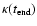 $\kappa(t_{\rm end})$