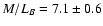 $M/L_B = 7.1 \pm 0.6$