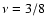 $\nu =3/8$