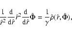 \begin{displaymath}\frac{1}{\hat{r}^2} \frac{\rm d}{{\rm d} \hat{r}} \hat{r}^2 \...
...\hat{\Phi}= \frac{1}{\gamma} \hat{\rho}(\hat{r},
\hat{\Phi}),
\end{displaymath}