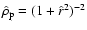 $\hat{\rho}_{\rm p}
= (1+\hat{r}^2)^{-2}$