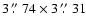 $3\hbox{$~.\!\!^{\prime\prime}$ }74 \times 3\hbox{$~.\!\!^{\prime\prime}$ }31$