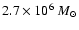 $2.7 \times 10^6~{M}_{\odot}$