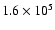 $1.6\times 10^5$