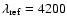 $\lambda _{\rm ref} = 4200 $