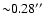 ${\sim} 0.28''$