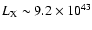 $L_{\rm X} \sim 9.2\times 10^{43}$