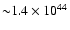 ${\sim}
1.4\times 10^{44}$