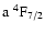 $\rm a~ ^4F_{7/2}$
