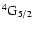 $\rm ^4G_{5/2}$