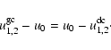 \begin{displaymath}u^{\rm gc}_{1,2}-u_0 = u_0-u^{\rm dc}_{1,2}\cdot
\end{displaymath}