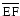 $\rm\overline{EF}$