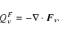 \begin{displaymath}Q^F_\nu = -\nabla\cdot {\vec F}_\nu .
\end{displaymath}