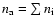 $n_{\rm a}=\sum n_{\rm i}$