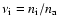 $\nu_{\rm i}={n_{\rm i}}/{n_{\rm a}}$