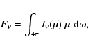 \begin{displaymath}{\vec F}_{\nu}=\int_{4\pi} I_\nu(\vec{\mu})~{\vec{\mu}}~ {\rm d}\omega,
\end{displaymath}