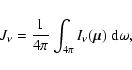 \begin{displaymath}J_\nu= \frac{1}{4\pi}\int_{4\pi} I_\nu (\vec{\mu})~{\rm d}\omega,
\end{displaymath}