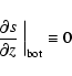 \begin{displaymath}\left. \frac{\partial s}{\partial z} \;\right\vert _{\rm bot} \equiv 0
\end{displaymath}