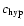 $ c_{\rm hyp}$