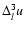$\Delta_l^3 u$