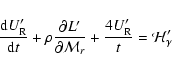 \begin{displaymath}%
\frac{{\rm d} U'_{\rm R}}{{\rm d} t} + \rho \frac{\partial ...
... {\cal M}_{r}}
+ \frac{4 U'_{\rm R} }{t} = {\cal H}'_{\gamma}
\end{displaymath}