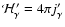 ${\cal H}'_{\gamma} = 4 \pi j'_{\gamma}$