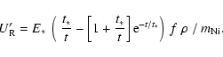 \begin{displaymath}%
U'_{\rm R} = E_{*} ~
\left( ~ \frac{t_{*}}{t} - \left[1+ \...
...t] {\rm e}^{-t/t_{*}} \right)
~ f ~ \rho ~ / ~ m_{{\rm Ni}}.
\end{displaymath}