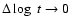 $\Delta \log ~ t \rightarrow 0$