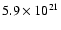 $5.9 \times 10^{21}$