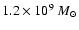 $1.2 \times 10^9~ M_{\odot}$